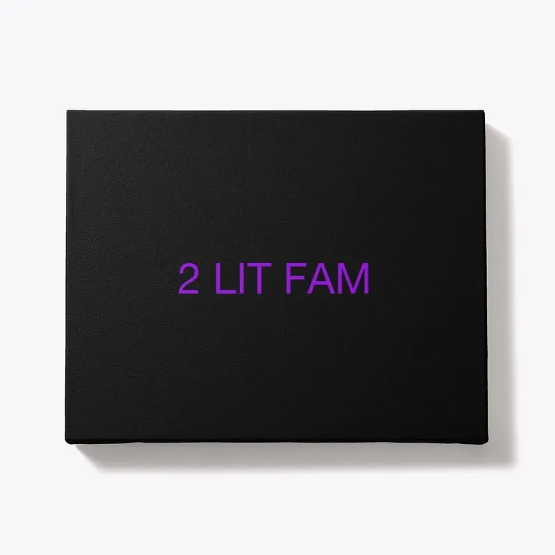 2 LIT fam